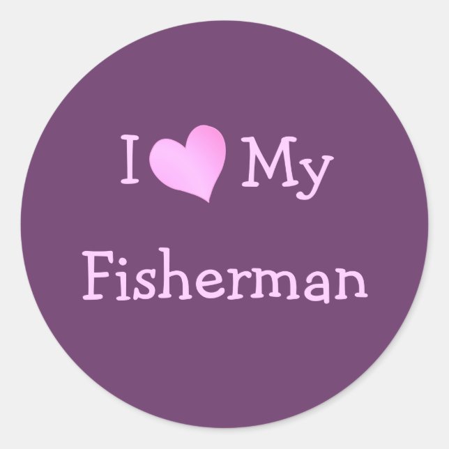I Love My Fisherman Classic Round Sticker (Front)