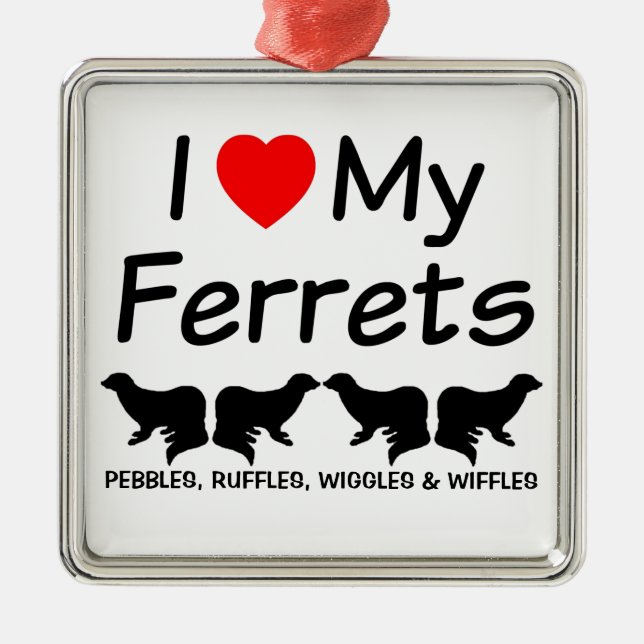 I Love My Four Ferrets Metal Tree Decoration (Front)