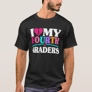 I Love My Fourth Graders Heart First Day Of School T-Shirt