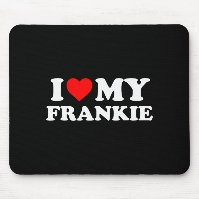 I Love My Frankie  Mouse Mat (Front)