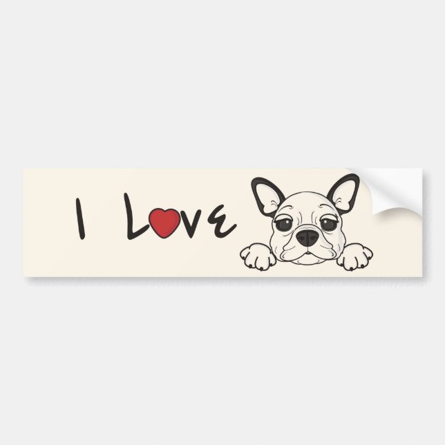 I Love My French Bulldog Bumper Sticker (Front)