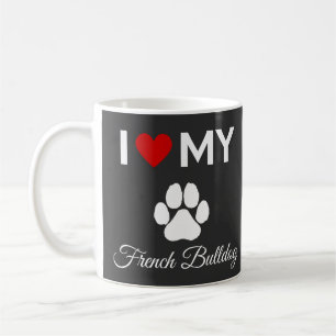 I love my French Bulldog dog custom text Coffee Mug
