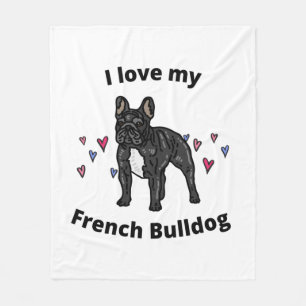 I LOVE MY FRENCH BULLDOG FLEECE BLANKET!