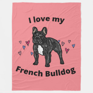 I LOVE MY FRENCH BULLDOG FLEECE BLANKET! BLANKET