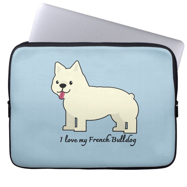 I love my French Bulldog Laptop Sleeve (Front)