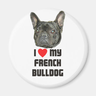I Love My French Bulldog Magnet