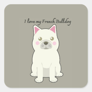 I Love my French Bulldog Square Sticker