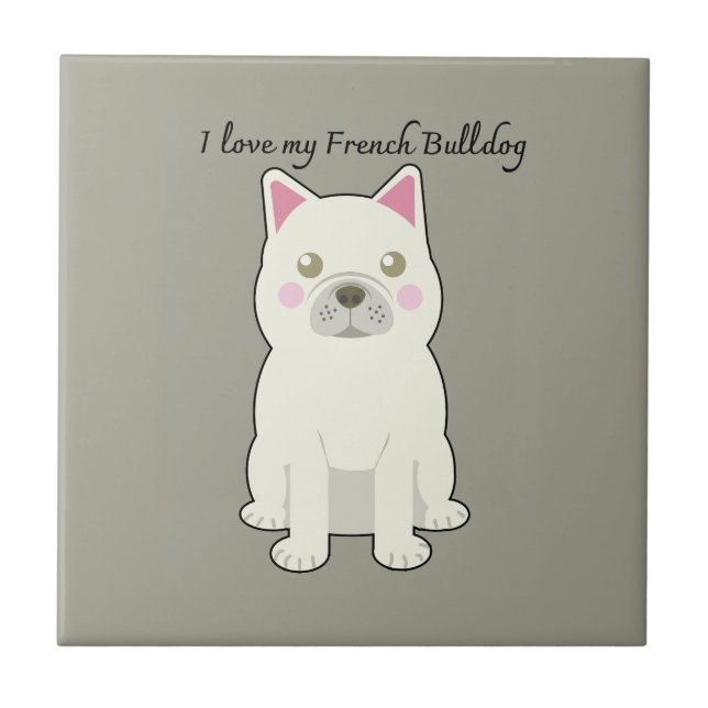 I Love my French Bulldog Tile (Front)