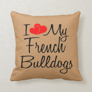 I Love My French Bulldogs Cushion