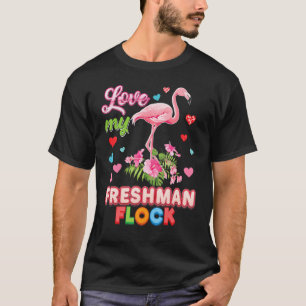 I Love My Freshman Flock Flamingo Teacher Back To T-Shirt