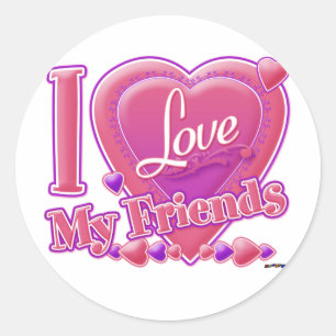 I Love My Friends pink/purple - heart Classic Round Sticker