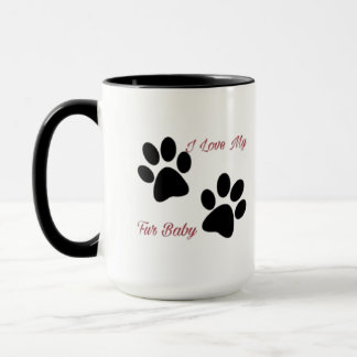 I love My Fur Baby mug with dog Paws