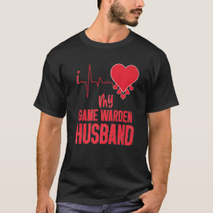 I Love My Game Warden Husband for Game Warden Wife T-Shirt