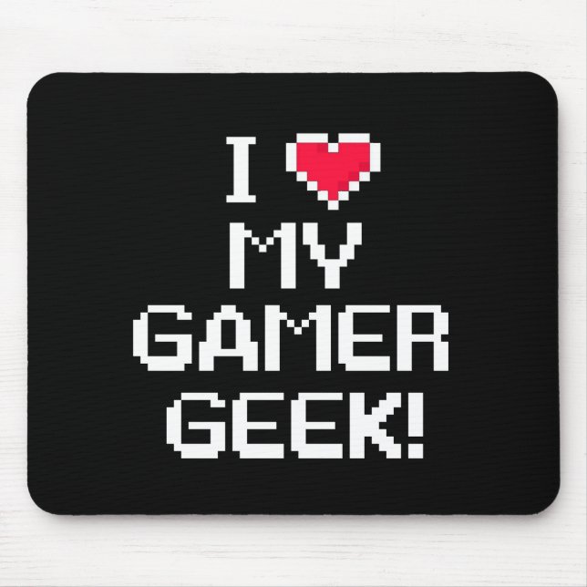 I Love My Gamer Geek Mouse Mat (Front)