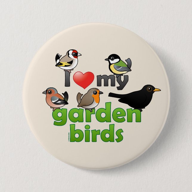 I Love My Garden Birds 7.5 Cm Round Badge (Front)