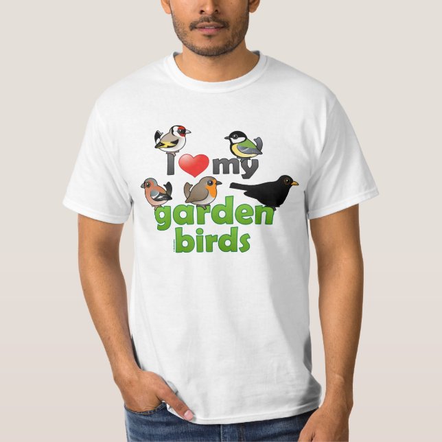 I Love My Garden Birds T-Shirt (Front)