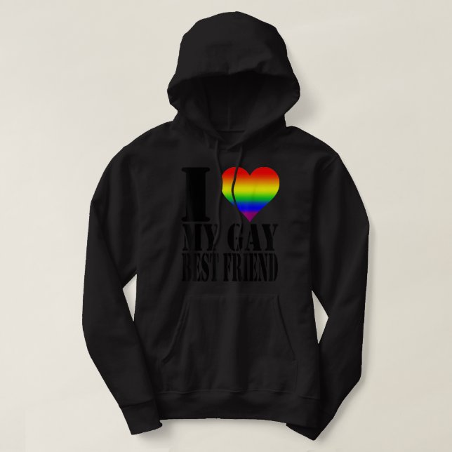 I Love My Gay Best Friend Rainbow Flag GBLTQ Pride Hoodie (Design Front)