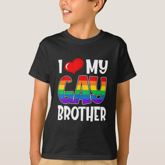 I Love My Gay Bror Lgbt Pride Month Family Support T-Shirt (Front)