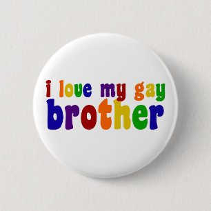 I Love My Gay Brother 6 Cm Round Badge