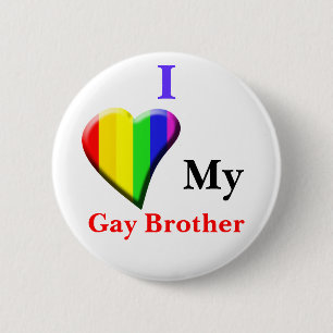 I love my Gay brother 6 Cm Round Badge