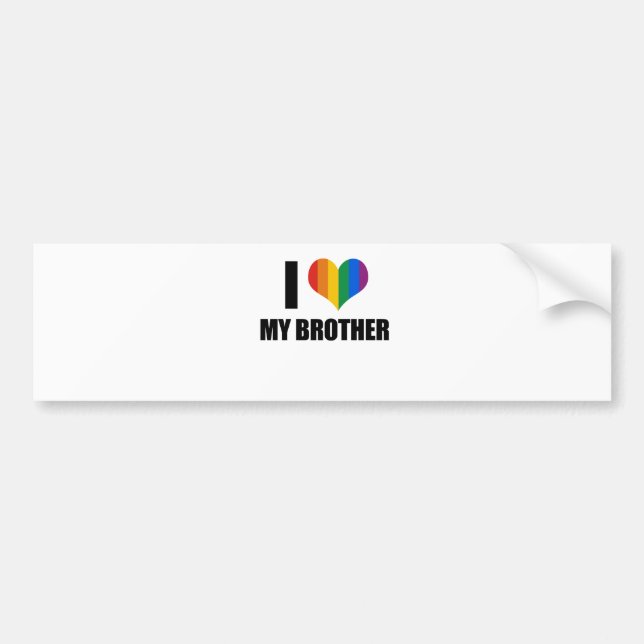 I Love my gay brother Bumper Sticker (Front)