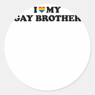 I Love My Gay Brother Copy Classic Round Sticker