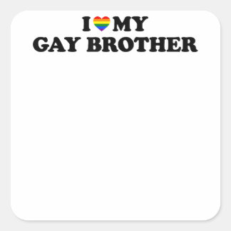 I Love My Gay Brother Copy Square Sticker