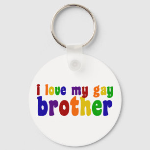 I Love My Gay Brother Key Ring