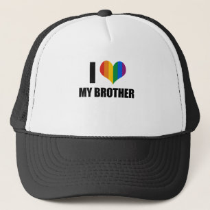 I Love my gay brother Trucker Hat