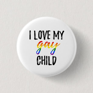 I Love My Gay Child 3 Cm Round Badge