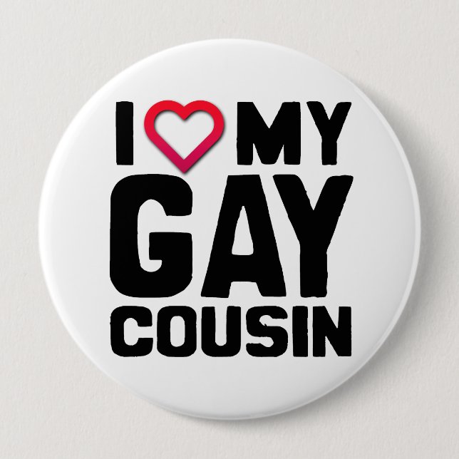 I LOVE MY GAY COUSIN -.png 10 Cm Round Badge (Front)