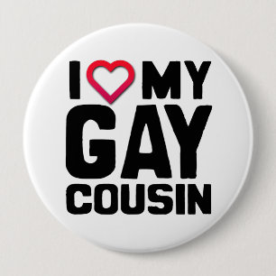 I LOVE MY GAY COUSIN -.png 10 Cm Round Badge