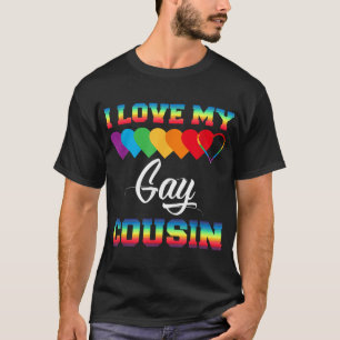  I Love My Gay Cousin Rainbow Lgbt Pride Month  T-Shirt