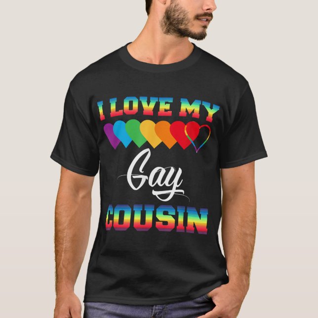  I Love My Gay Cousin Rainbow Lgbt Pride Month  T-Shirt (Front)