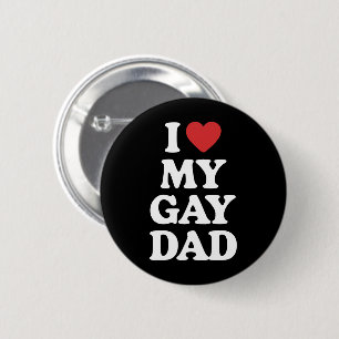 I Love My Gay Dad I Heart My Gay Dad 6 Cm Round Badge
