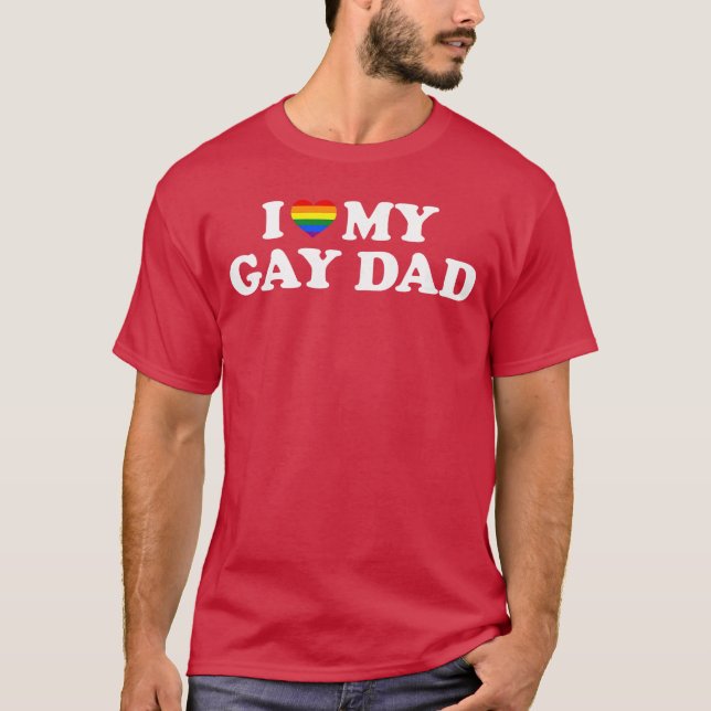 I Love My Gay Dad vintage T-Shirt (Front)