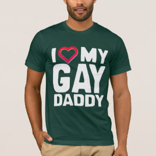 I LOVE MY GAY DADDY - -.png T-Shirt