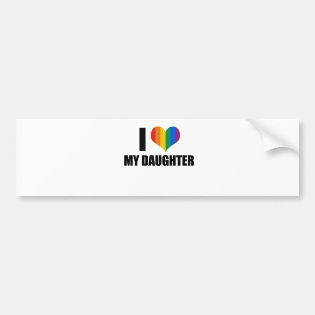 I Love my gay daughter Bumper Sticker (Front)