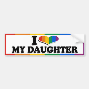 I LOVE MY GAY DAUGHTER --.png Bumper Sticker