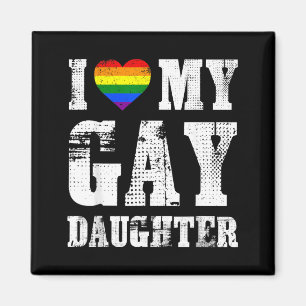 I Love My Gay Daughter Proud Dad Mum Pride Lgbtq Magnet