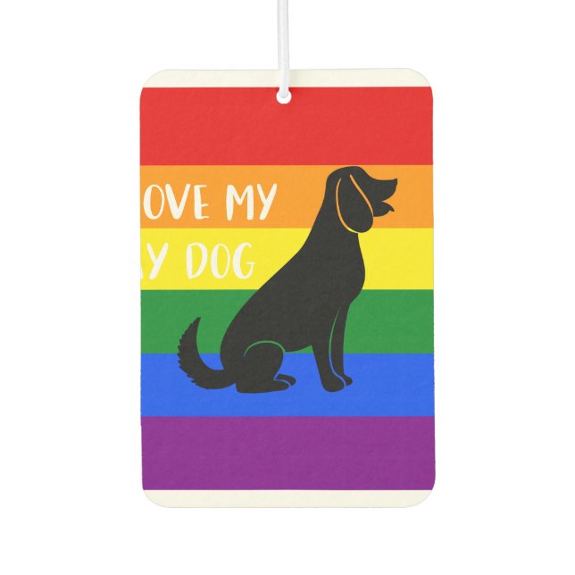 I Love My Gay Dog Car Air Freshener (Front)