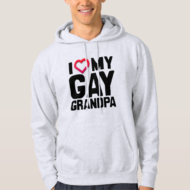 I LOVE MY GAY GRANDPA - HOODIE (Front)