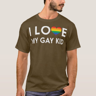 I Love My Gay Kid - Rainbow Heart T-Shirt
