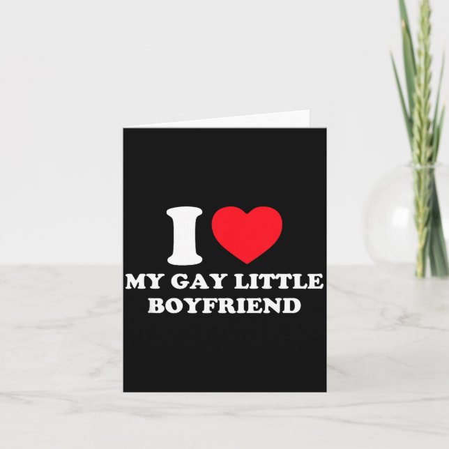I Love My Gay Little Boyfriend Funny Y2k Valentine Card (Front)