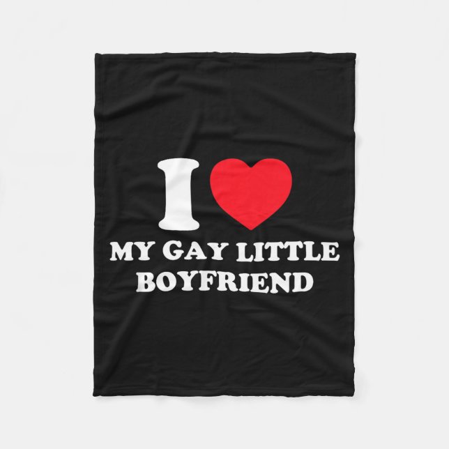 I Love My Gay Little Boyfriend Funny Y2k Valentine Fleece Blanket (Front)