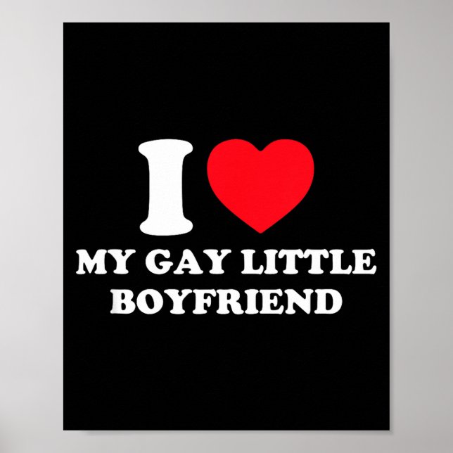 I Love My Gay Little Boyfriend Funny Y2k Valentine Poster (Front)