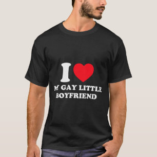 I Love My Gay Little Boyfriend Funny Y2k Valentine T-Shirt