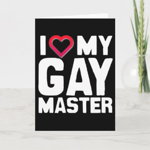 I LOVE MY GAY MASTER - -.png Card