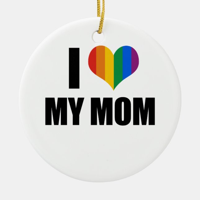 I Love my gay mum Ceramic Tree Decoration (Front)