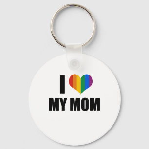 I Love my gay mum Key Ring